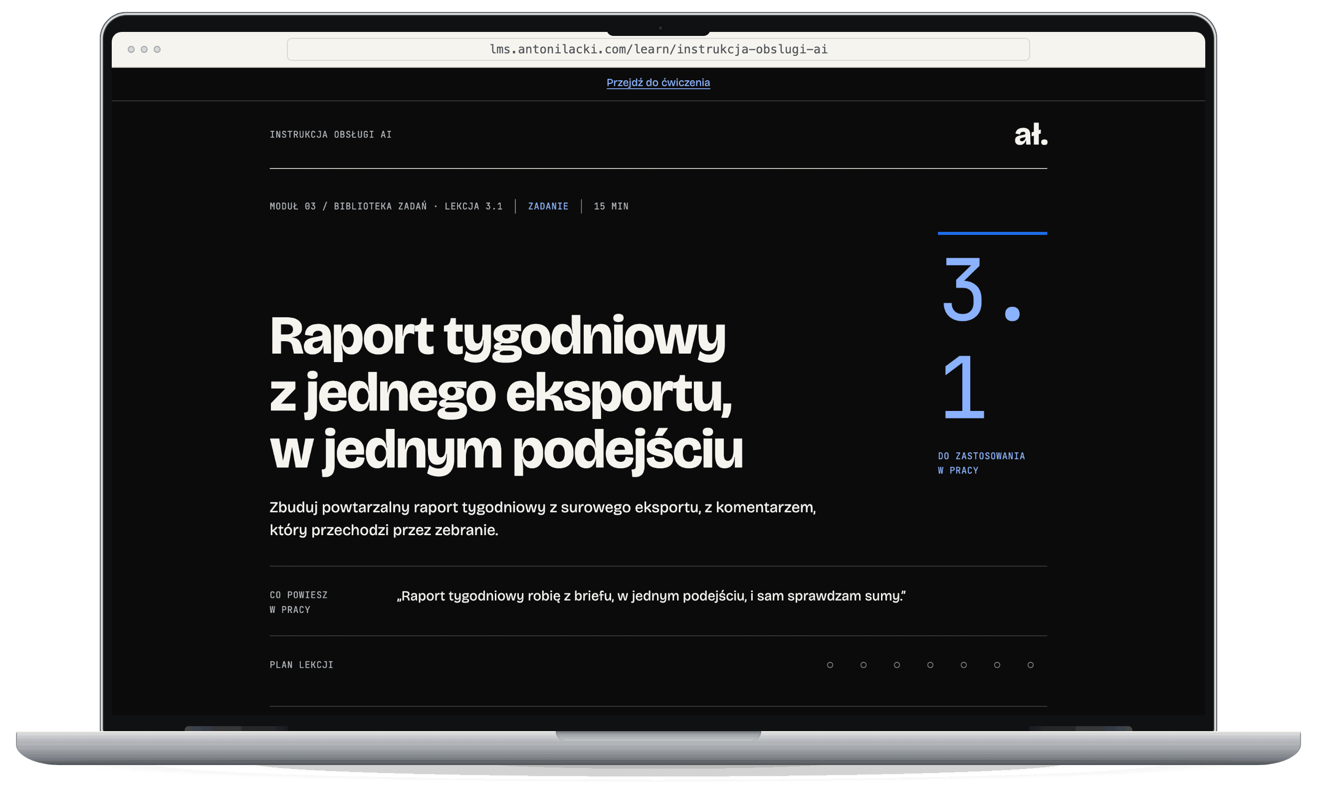 A training lesson open in a browser on a laptop: the task “Weekly report from a single export, in one pass” from the task library, module 3, lesson 3.1, 15 minutes (Polish edition).